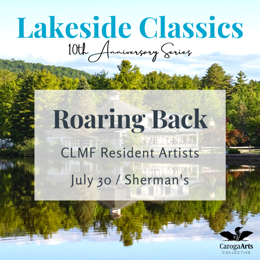 Lakeside Classics Roaring Back Caroga Arts Collective